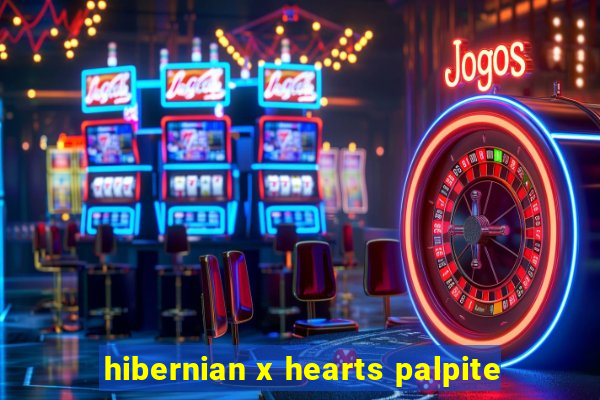 hibernian x hearts palpite